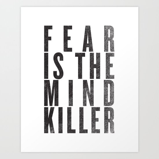 FEAR IS THE MINDKILLER Art Print