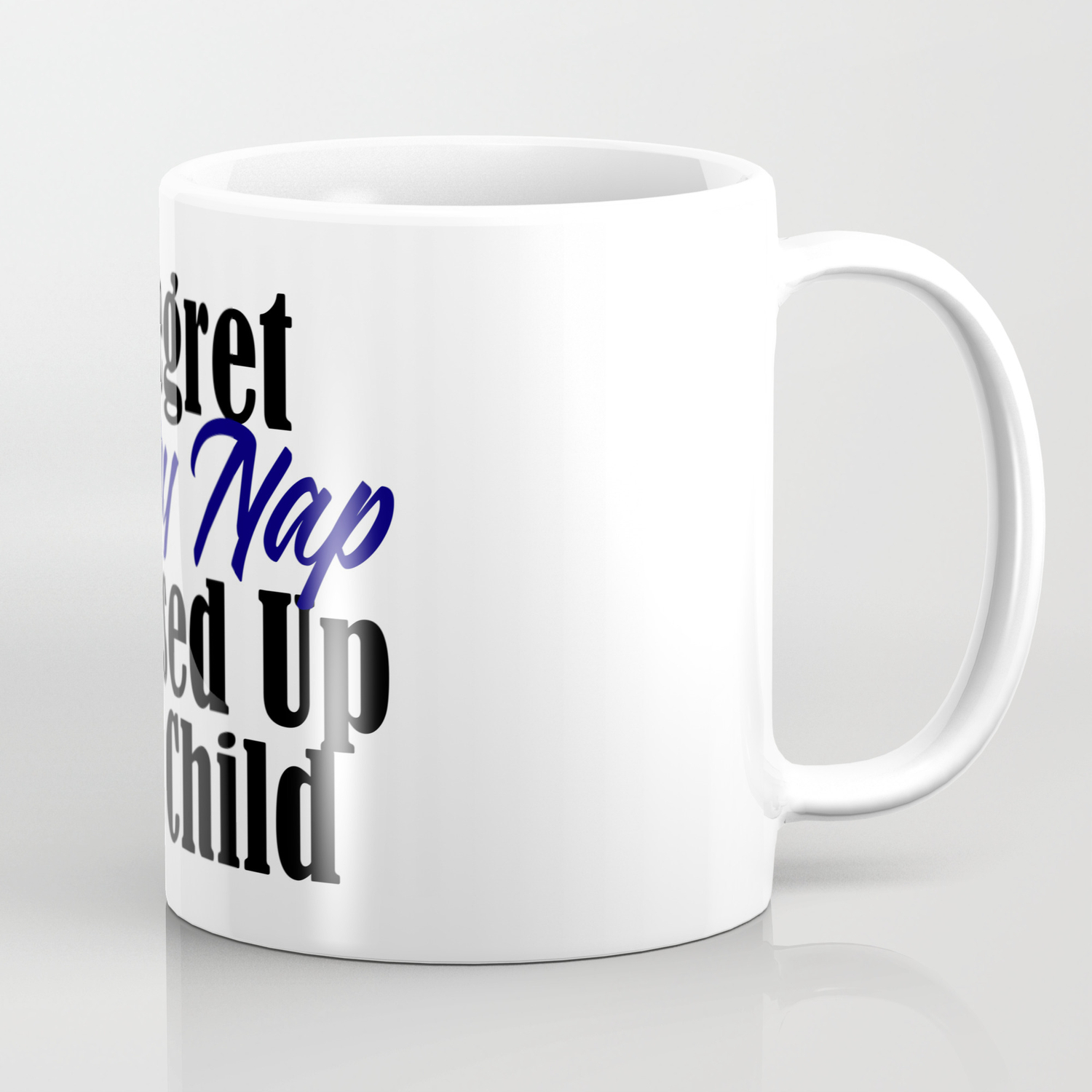 Regret Every Missed Nap Funny Sleep Tired Adult Meme Coffee Mug By