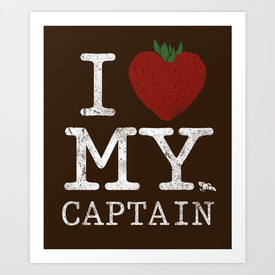 I Love My Captain Art Print