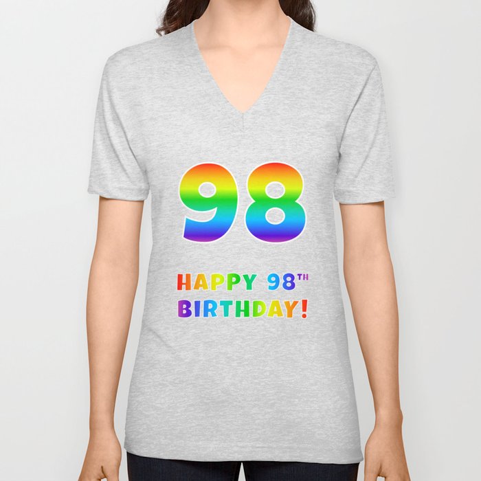 HAPPY 98TH BIRTHDAY - Multicolored Rainbow Spectrum Gradient V Neck T Shirt