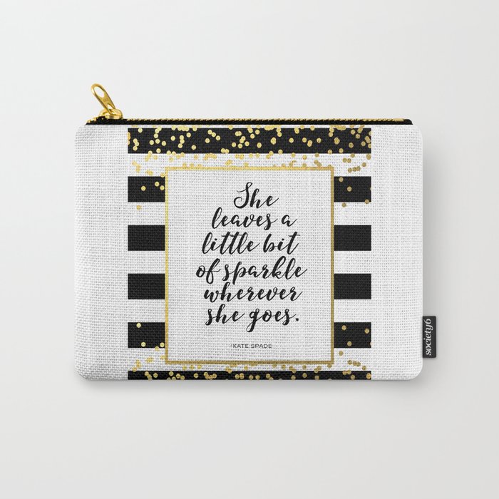 Inspirational Quote She Leaves A Little Sparkle Wherever She Goes Hustle Quote Print Kate Spade  Carry-All Pouch
