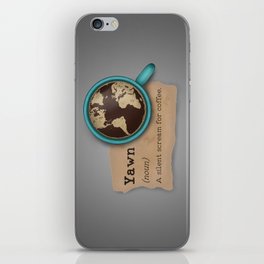 Yawn is a silent scream for coffee iPhone Skin