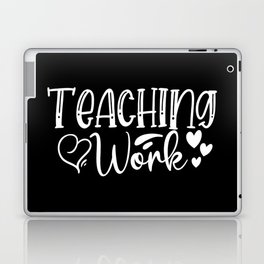 Teaching Work Love Laptop Skin