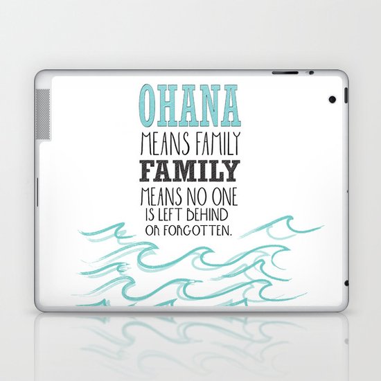 ohana means family.. lilo and stitch disney... Laptop & iPad Skin