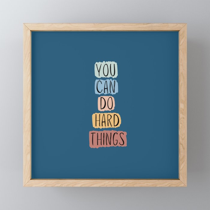 "You Can Do Hard Things" in Blue Framed Mini Art Print