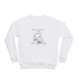 Cross Words Not Swords Crewneck Sweatshirt