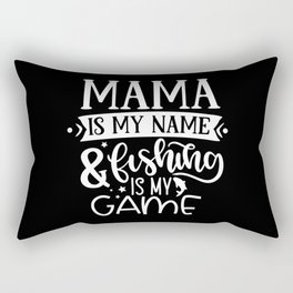 Mama Is My Name & Fishing Is My Game Funny Rectangular Pillow