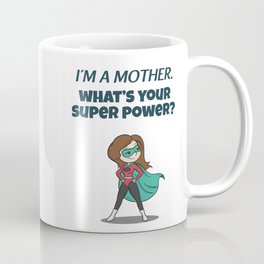 Funny Proud Of Being Super Hero Mom Mother Mommy Mug