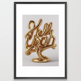 Hell Yeah GOLD Framed Art Print