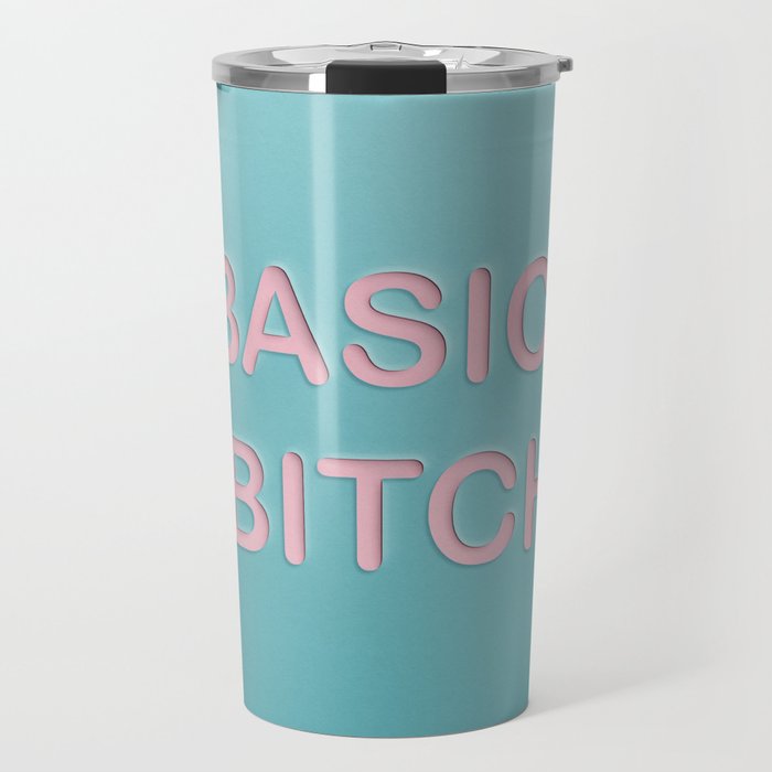 Basic Bitch Travel Mug