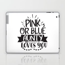 Pink Or Blue Aunty Loves You Laptop Skin