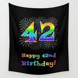 [ Thumbnail: 42nd Birthday - Fun Rainbow Spectrum Gradient Pattern Text, Bursting Fireworks Inspired Background Wall Tapestry ]