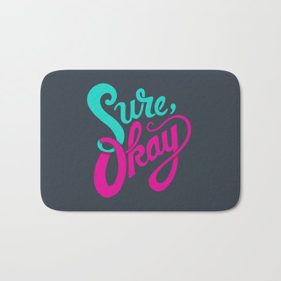 Sure, okay. Bath Mat
