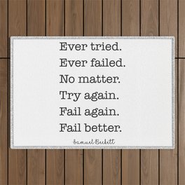 Ever Tried. Ever Failed. No matter. Try again. Fail again. Fail better. Outdoor Rug