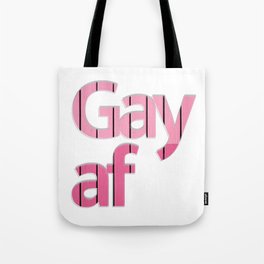 Gay af Tote Bag