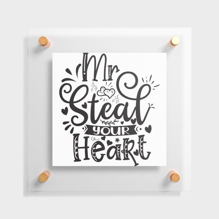 Mr Steal Your Heart Floating Acrylic Print