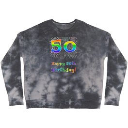 [ Thumbnail: 50th Birthday - Fun Rainbow Spectrum Gradient Pattern Text, Bursting Fireworks Inspired Background Crewneck Sweatshirt ]