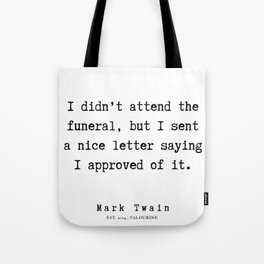 14     | Mark Twain Quotes | 190730v Tote Bag