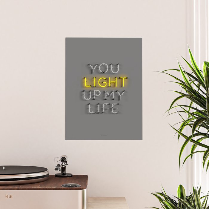 You Light Up My Life NEON Grey Poster