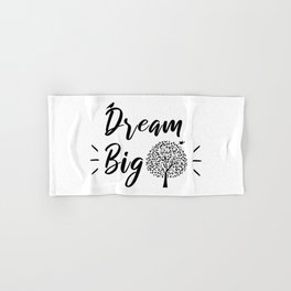Dream Big Inspirational Quote Hand & Bath Towel