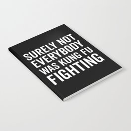 Kung Fu Fighting, Funny Saying Notebook