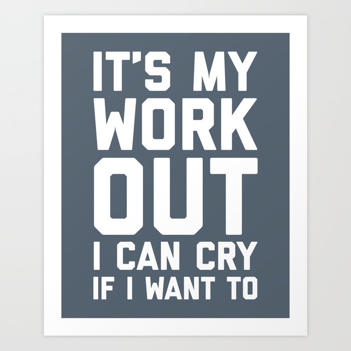 It S My Workout Funny Gym Quote Art Print By Jcanimals