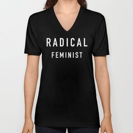 Radical Feminist (White) V Neck T Shirt