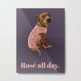 Rosé All Day Metal Print | Pink, Brown, Graphicdesign, Wine, Mood, Purple, Digital, Dog 