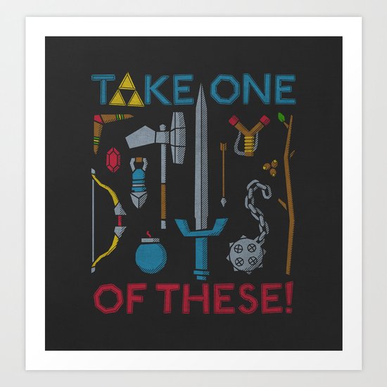It's Dangerous To Go Alone Art Print