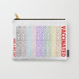 Pridefully Vaccinated Carry-All Pouch | Fullyvaccinated, Vaccinate, Fullyvaxed, Graphicdesign, Pride, Hotwaxsummer, Vaccinated 