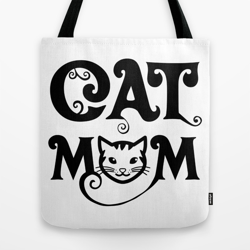 Cat Mom Funny Cat Saying Tote Bag By Tillhunter Society6