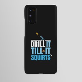 Drill IT Till IT Ice Fishing Fisherman Android Case