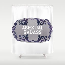 Asexual Badass Shower Curtain