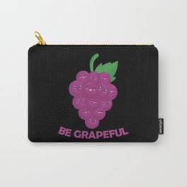 Be Grapeful Funny Word Game With Grapes Fruit Carry-All Pouch