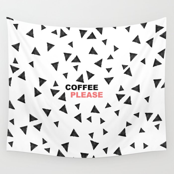 Simple black triangles coffee please modern typography Wall Tapestry
