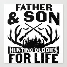 Father & Son Hunting Buddies For Life Canvas Print