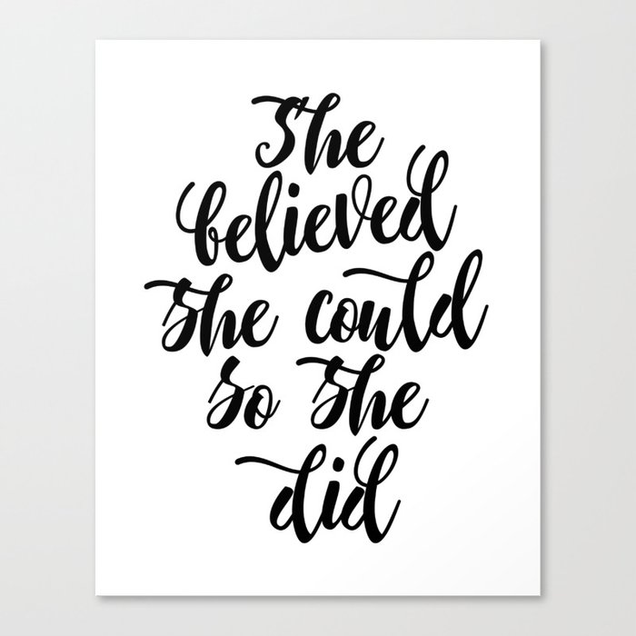 She Believed Could So Did Black White Modern Calligraphy She Believed Could So Did Black White Modern Calligraphy Canvas Print