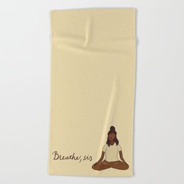 Breathe, Sis Beach Towel