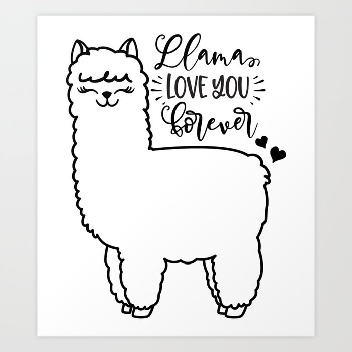 Llama Love You Forever Art Print