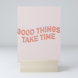 Good Things Take Time / Pink & Orange Mini Art Print