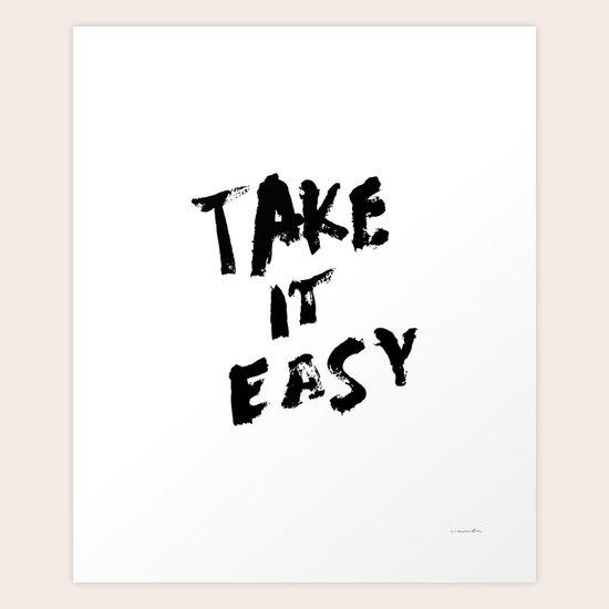 Take It Easy Art Print