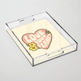 LOVE YOUR PLANET Acrylic Tray