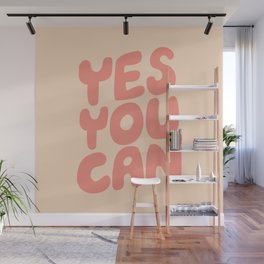 Yes You Can Wall Mural
