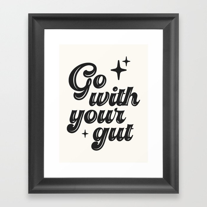 Go with your gut Framed Art Print