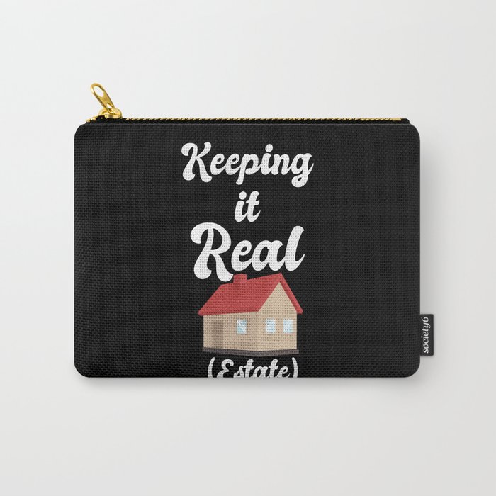 Realtor Design: Keeping It Real Estate I House I Residence Carry-All Pouch