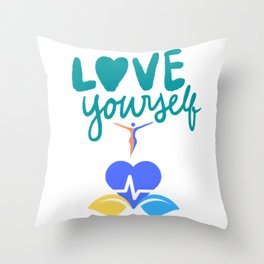 Just love your self  Throw Pillow