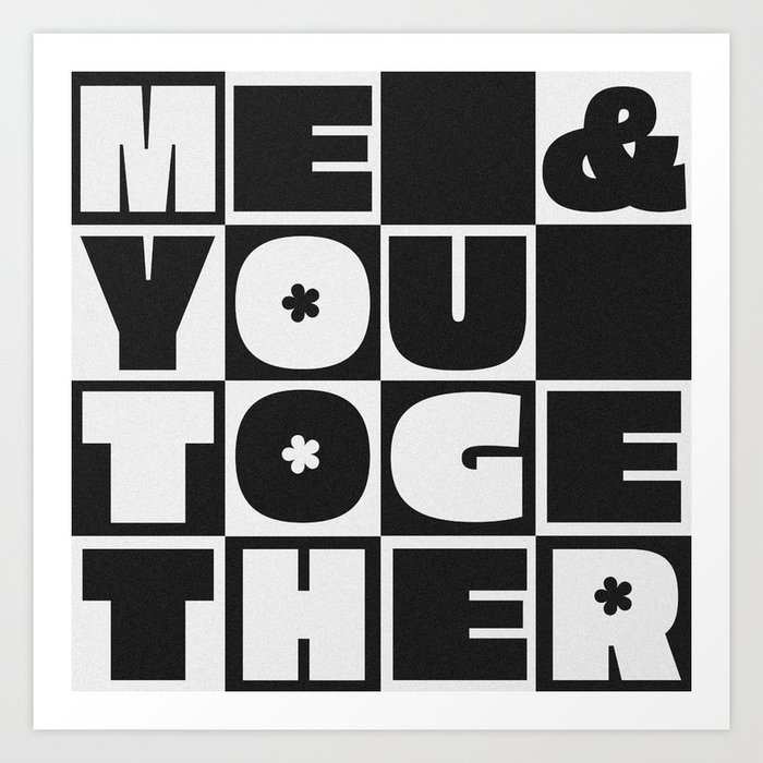 Me & You Together Art Print