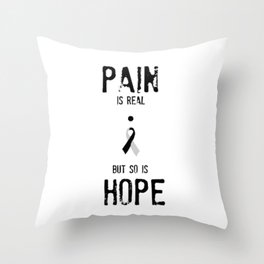 Pain is Real but So Is Hope - Semi-Colon project - suicide awareness Throw Pillow