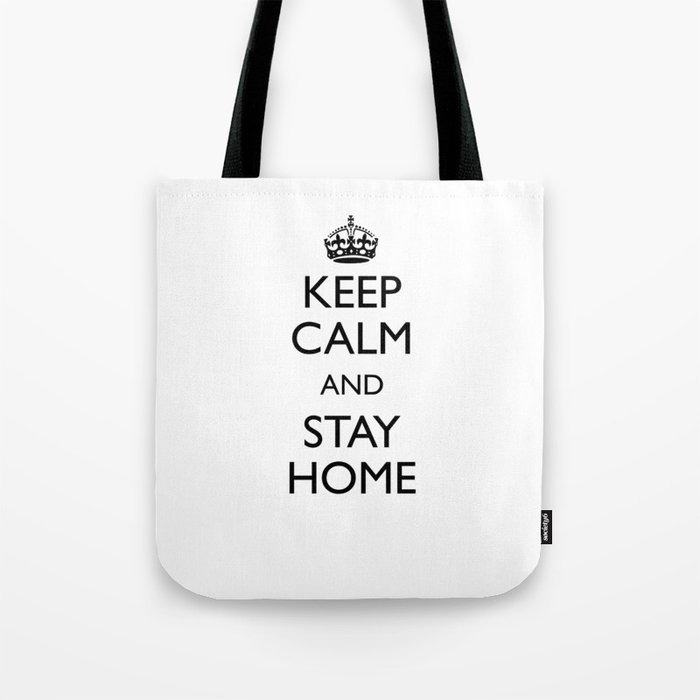 Keep calm and stay home Tote Bag