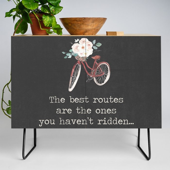The Best Routes Are The Ones You Haven't Ridden - bike cyclist cycle quote motto Credenza
